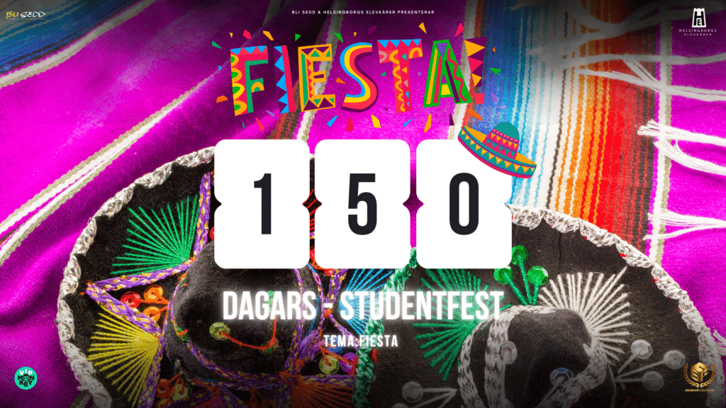 150 DAGARS STUDENTFEST x FIESTA