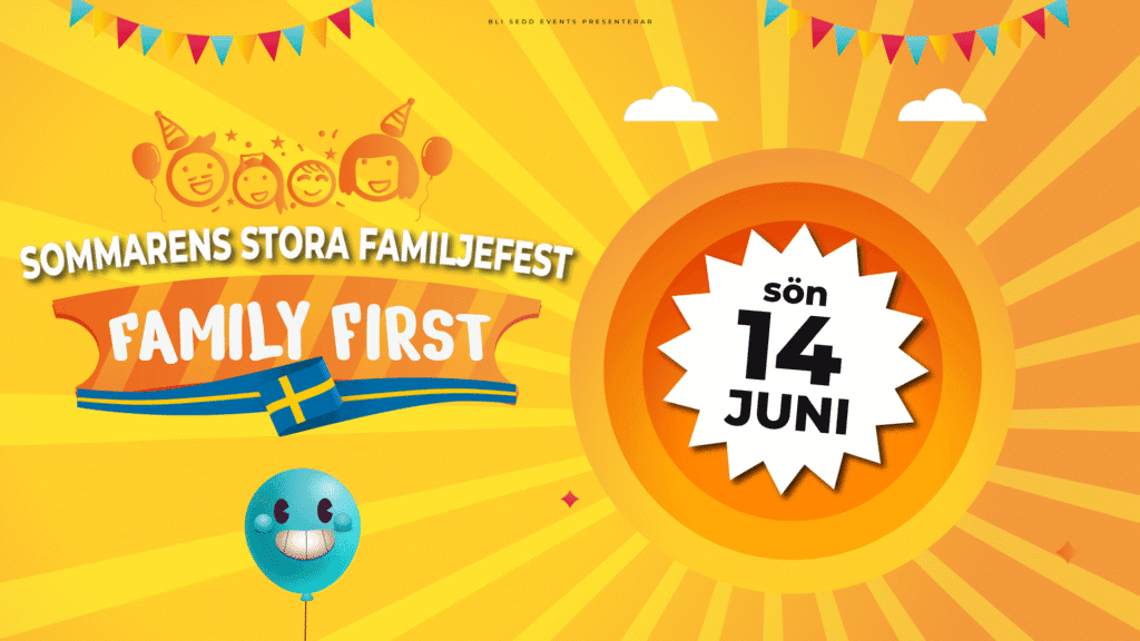 FAMILIY FIRST – SOMMARENS STORA FAMILJEFEST