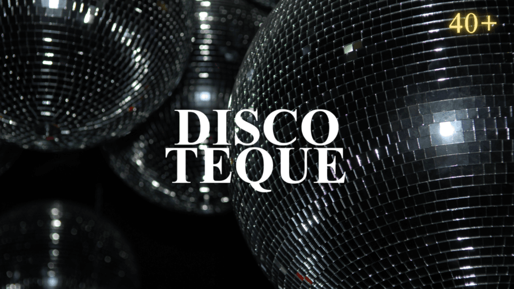 DISCOTEQUE 40+ | KICKOFF 2027